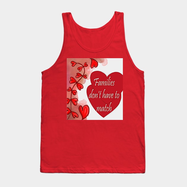 Families don't have to match, happy mothers day Tank Top by aboss